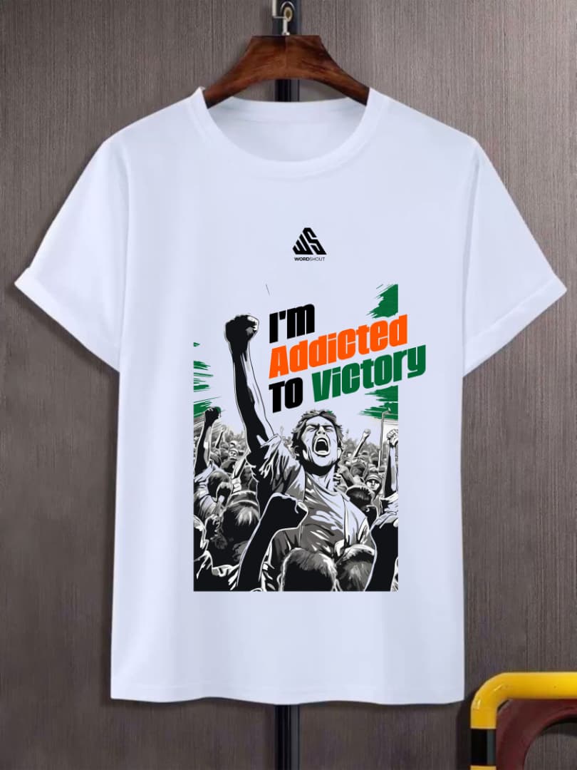 I’m Addicted to Victory” T-Shirt | Wordshout