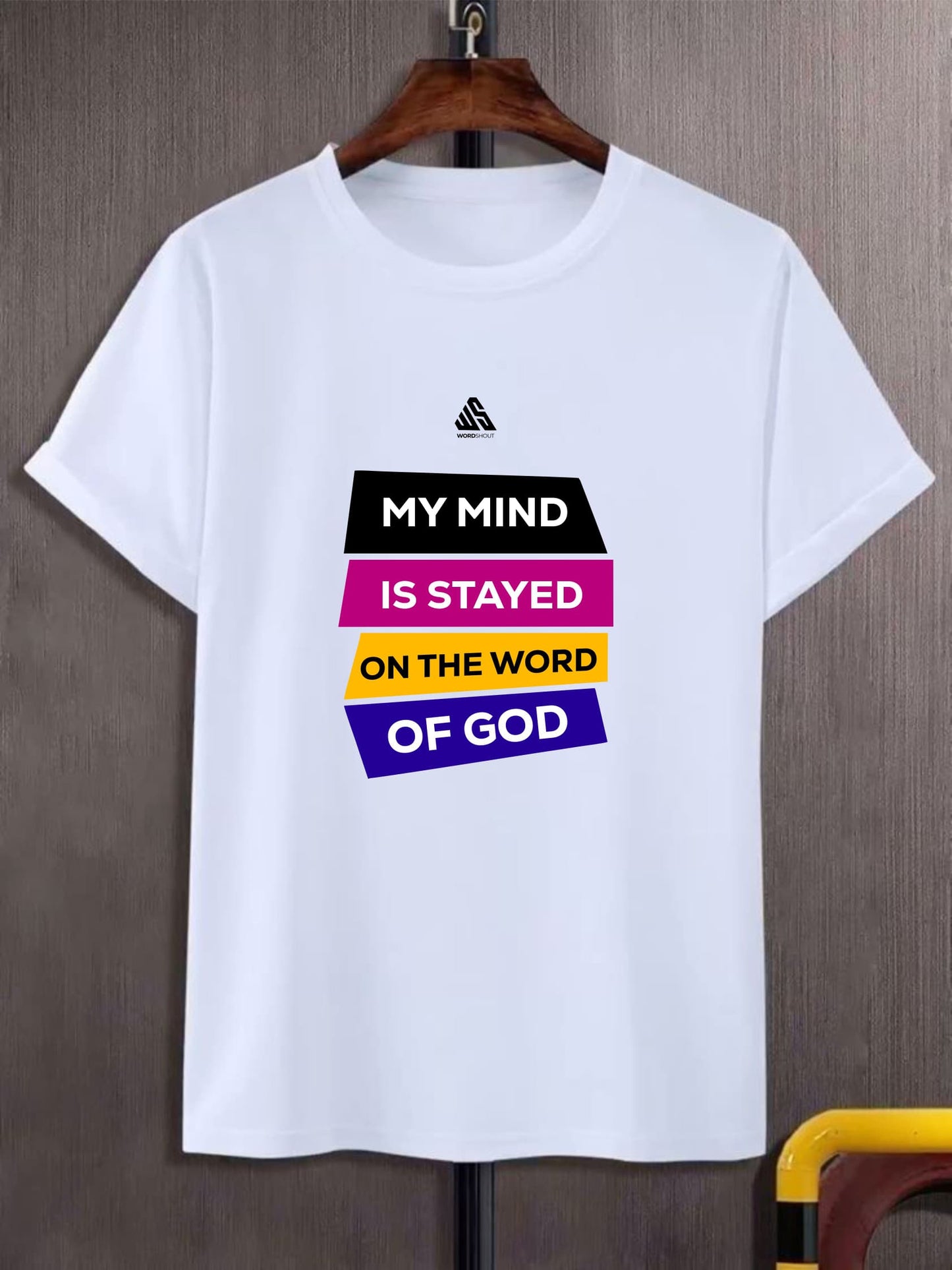 My Mind Is Stayed on the Word of God T-Shirt | Christian Apparel by WordShout