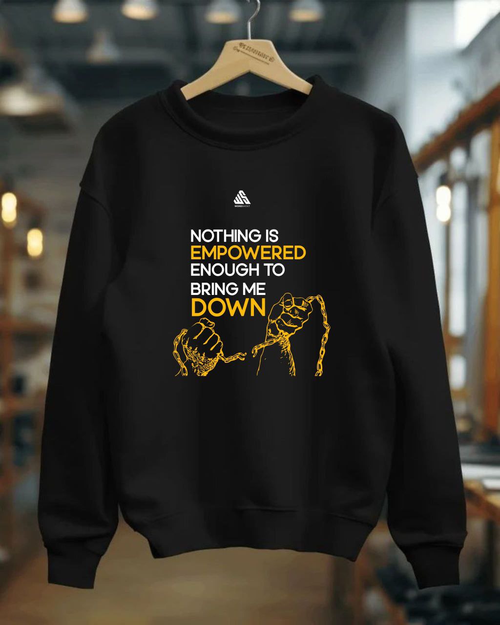 Nothing is empower enough to bring me down | Sweater | Faith & Inspiration by WordShout