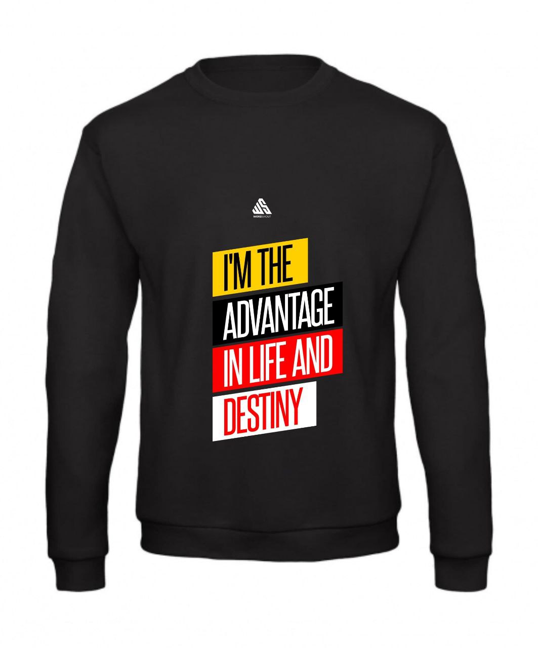 I'm the advantage in life and destiny | Sweater | Faith & Inspiration by WordShout