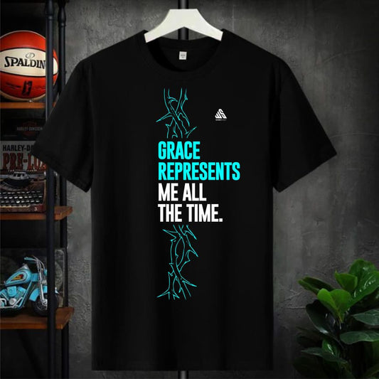 Grace Represent Me All the Time” T-Shirt | Wordshout